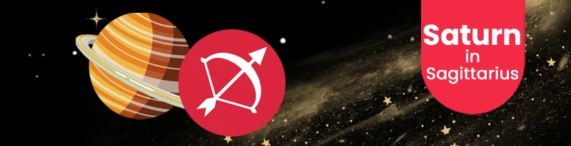 Saturn in Sagittarius Sign Saturn in Sagittarius Sign